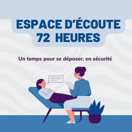 Espace d’écoute – 72h