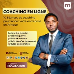 10 SÉANCES DE COACHING PRIVÉ : Transformez votre idée en Business Rentable en Afrique