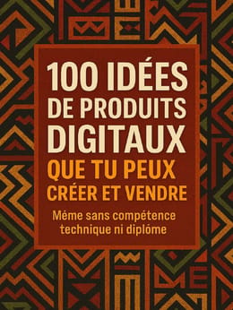 🚀 100 Idées de Produits Digitaux à Créer en 2026