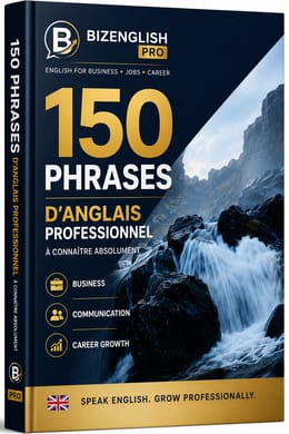 150 Phrases d’anglais professionnel à connaître absolument