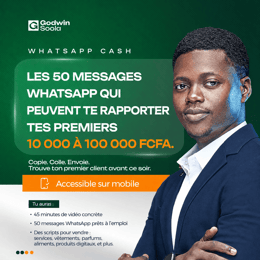 Copie colle les 50 messages WhatsApp qui vont te rapporter tes premiers 10 000 à 100 000 FCFA.