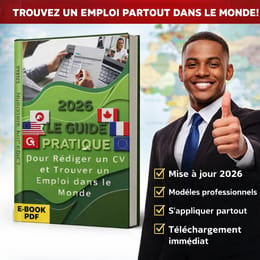 LE GUIDE PRATIQUE  pour rédiger un CV et trouver un emploi dans le monde