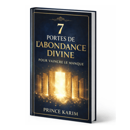 Accédez Aux 7 Portes De L'Abondance Divine Pour Vaincre Le Manque