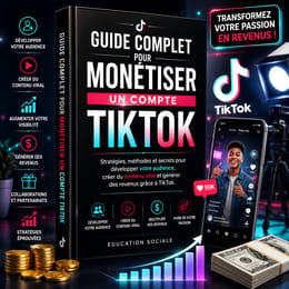 GUIDE COMPLET POUR MONÉTISER UN COMPTE TIKTOK