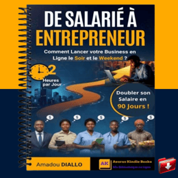 DE SALARIÉ À ENTREPRENEUR : Le Plan Exact pour Doubler votre Salaire en 90 Jours