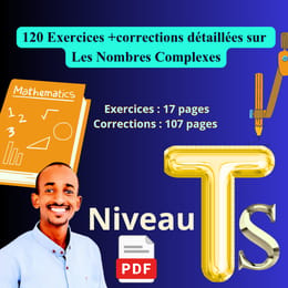 120 Exercices + corrections détaillées sur Nombres Complexes
