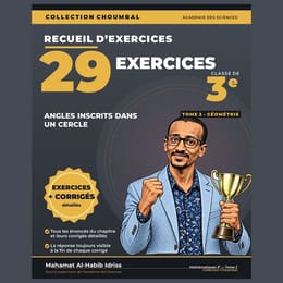 29 EXERCICES + CORRIGÉS — Angles inscrits dans un cercle (3e Tome 2, 27 pages)