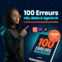 100 Erreurs à ne jamais faire en Automatisations IA & No-code (n8n, Make, Agents)