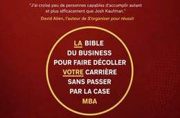 LA BIBLE DU BUSINESS POUR FAIRE DÉCOLLER VOTRE CARRIÈRE SANS PASSER PAR LA CASE