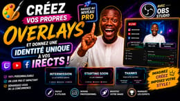 🎨 Créez vos propres Overlays et donnez une identité unique à vos directs !