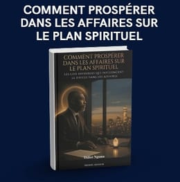 COMMENT PROSPÉRER DANS LES AFFAIRES SUR LE PLAN SPIRITUEL DIDIER NGOMA