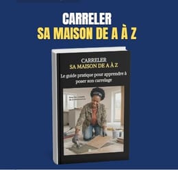 CARRELER SA MAISON DE A À Z