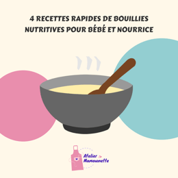 4 recettes rapides de bouillies nutritives pour bébé et nourrice
