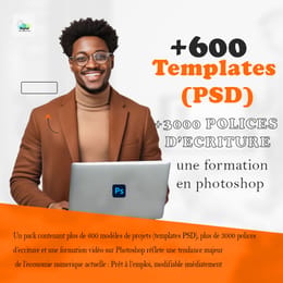 Le Pack Créatif Ultime : 600+ Templates PSD, 3000 Polices & Formation Photoshop Incluse