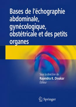 Bases de l’échographie abdominale, gynécologique, obstétricale et des petits organes