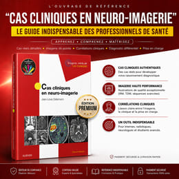 Cas Cliniques en Neuro-Imagerie – Guide Pratique Complet en Imagerie Médicale