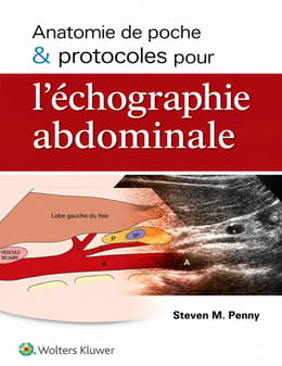 Anatomie de poche & protocoles pour l'échographie abdominale