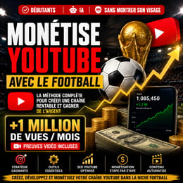 Formation YouTube – Gagnez de l'argent avec la niche Football ⚽💰