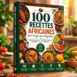 100 Recettes africaines pour manger sain et équilibré