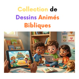 Collection de Dessins Animés Bibliques – Apprentissage Ludique pour Enfants