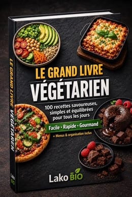 LE GRAND LIVRE VÉGÉTARIEN 100 - Recettes Savoureuses, Simples et Equilibrées