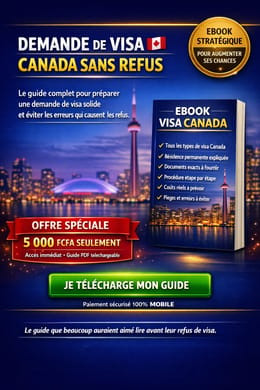 GUIDE COMPLET POUR REUSSIR SA DEMANDE DE VISA CANADA 2026