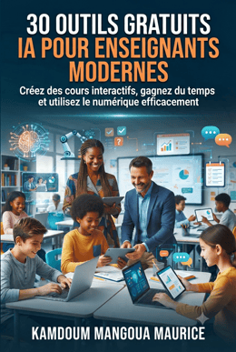 30 OUTILS GRATUITS IA POUR ENSEIGNANTS MODERNES