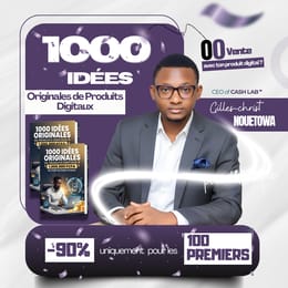 🚀 1000 Idées Originales de Produits Digitaux à 1.000.000 FCFA de Profit Net/Mois Chacune