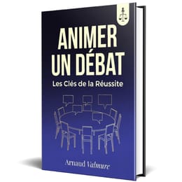 Animer un Débat Les Clés de la Réussite