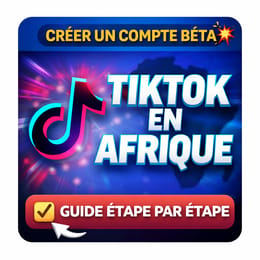 Création de compte bêta TikTok en Afrique 🤯📚