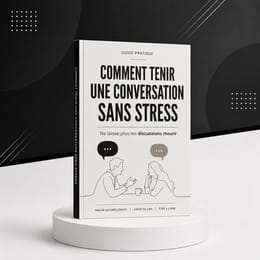 COMMENT TENIR UNE CONVERSATION SANS STRESS