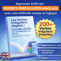 Les Verbes Irréguliers Anglais: Le Guide Ultime pour les Maîtriser sans Stress!