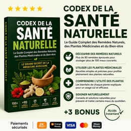 🌿 CODEX DE LA SANTÉ NATURELLE Le Guide Complet des Remèdes Naturels