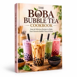 The Boba Bubble Tea Cookbook