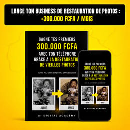 GAGNE TES PREMIERS 300 000 FCFA avec ton Téléphone grâce à la Restauration de Vieilles Photos