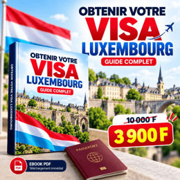 Guide Complet pour l'Obtention d'un Visa Luxembourg (Édition 2026-2027)