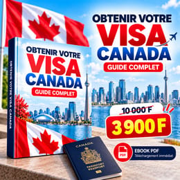 Guide Complet pour l'Obtention d'un Visa Canada (Édition 2026-2027)
