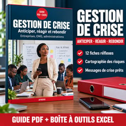 Gestion de crise : anticiper, réagir et rebondir (Guide + boîte à outils Excel)