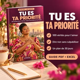 Tu es ta priorité : 100 vérités pour t'aimer, poser tes limites et te choisir