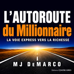 L'AUTOROUTE DU MILLIONNAIRE