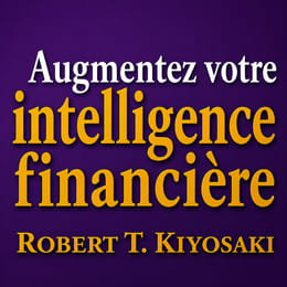 AUGMENTER VOTRE INTELLIGENCE FINANCIÈRE