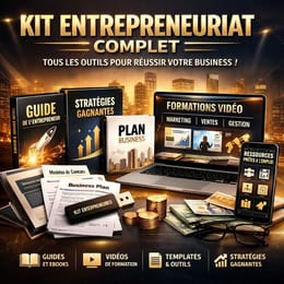 KIT ENTREPRENEURIAT : L’Arsenal Ultime!