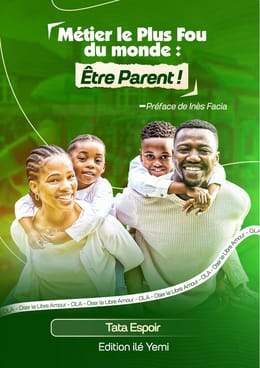 Métier le Plus Fou Du Monde : Être Parent !