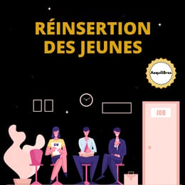 Se réinsérer professionnellement : rebondir et retrouver un emploi durable