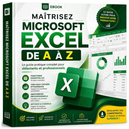 Maîtrisez Microsoft Excel de A à Z Le guide pratique complet pour débutants et professionnels