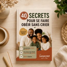 40 Secrets de Parents: Obéissance Totale Sans Cris ni Punition