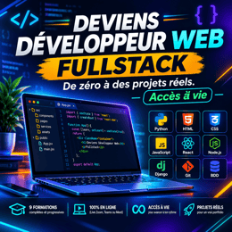 Deviens Développeur Web de Zéro au Fullstack (9 formations, accès à vie)