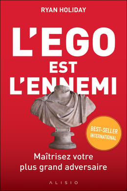 L'ÉGO EST VOTRE ENEMMI