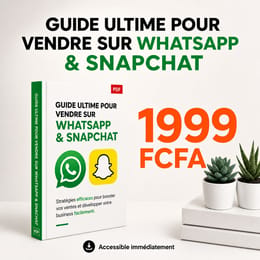 Vendez plus vite sur WhatsApp & Snapchat – Guide ultime pour booster vos profits