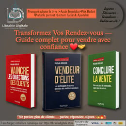 Transformez Vos Rendez‑vous — 3 ebook pour vendre avec confiance ❤️🤝